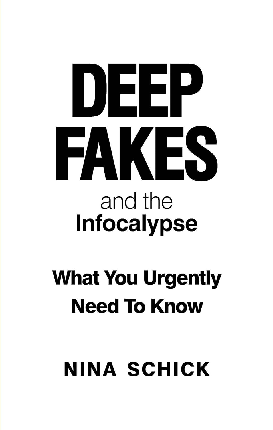 Deepfakes and the Infocalypse