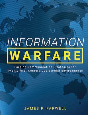 Information Warfare: Forging Communication Strategies for 21st-Century Operational Environments